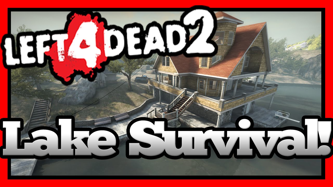 [Left4Dead2] Modded Survival - CS:GO LAKE SURVIVAL!