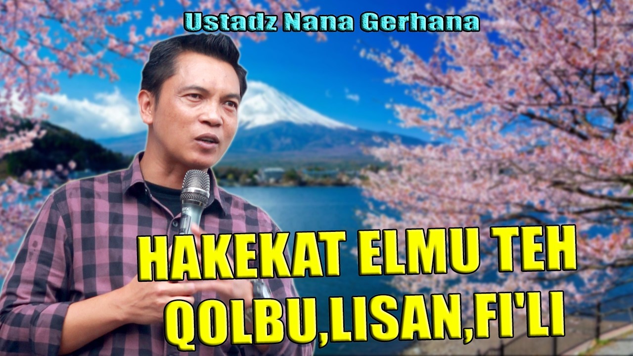 HAKEKAT ELMU TEH QOLBU,LISAN,FI'LI