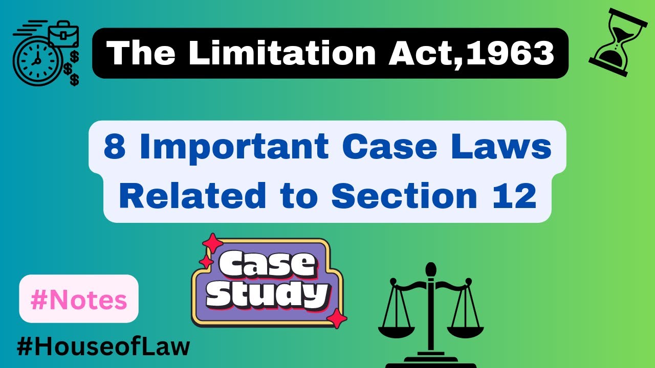 Section 12 || Important case laws || Limitation act,1963 || Exclusion of time in legal proceedings