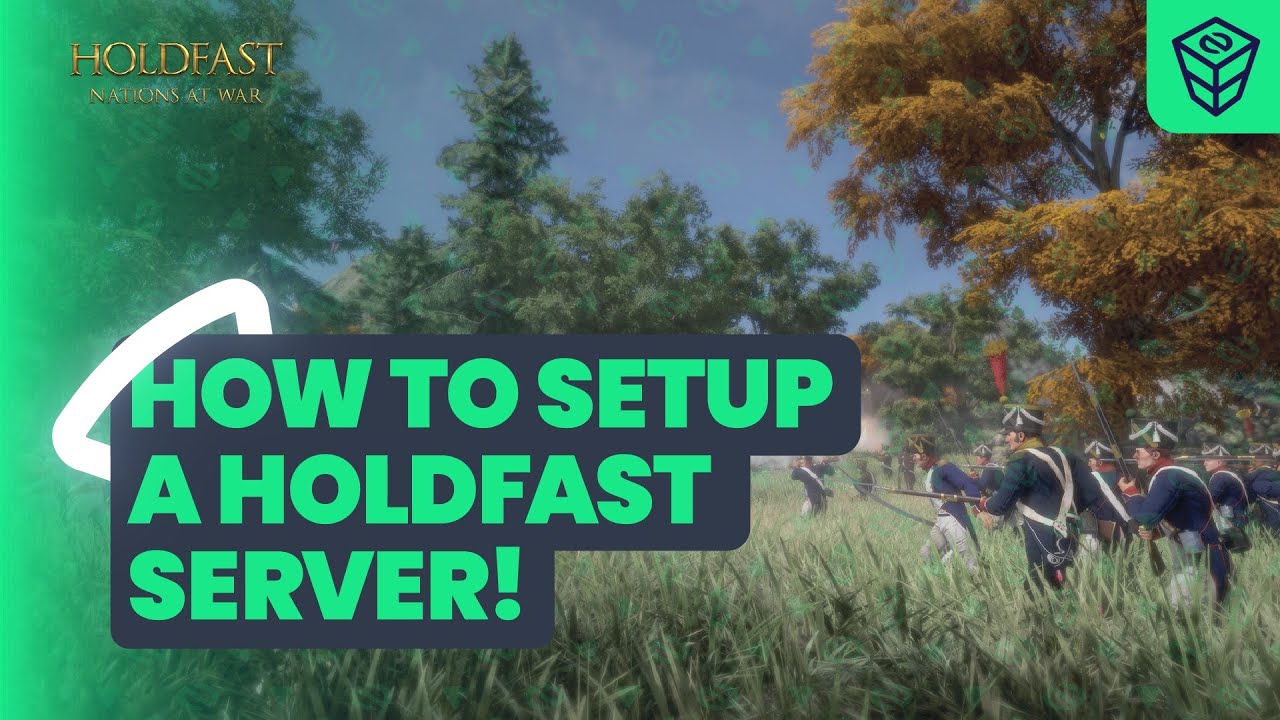 Setup Holdfast: Nations At War server in just a MINUTE!