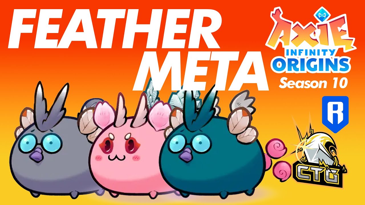IS FEATHER STILL GOOD? | SEASON 10 | FINAL ERA | ORIGINS LB | AXIE INFINITY