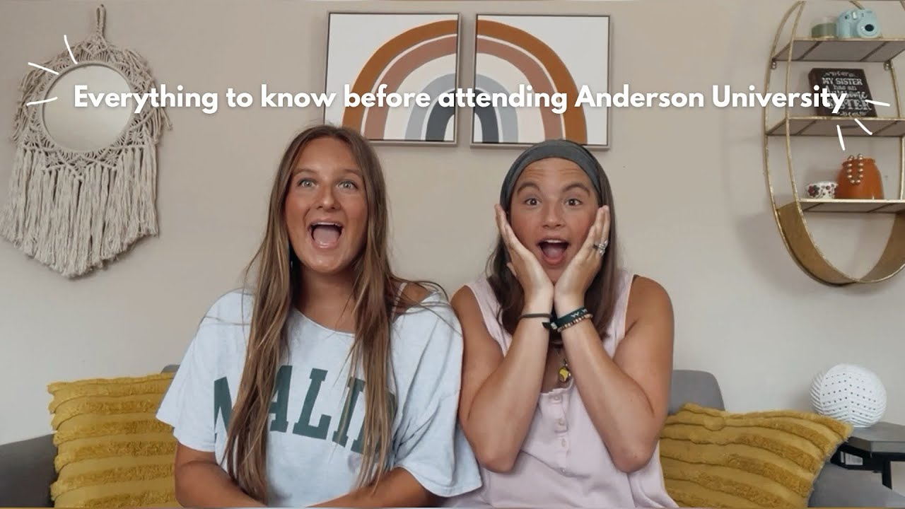Everything to Know Before Attending Anderson University!!