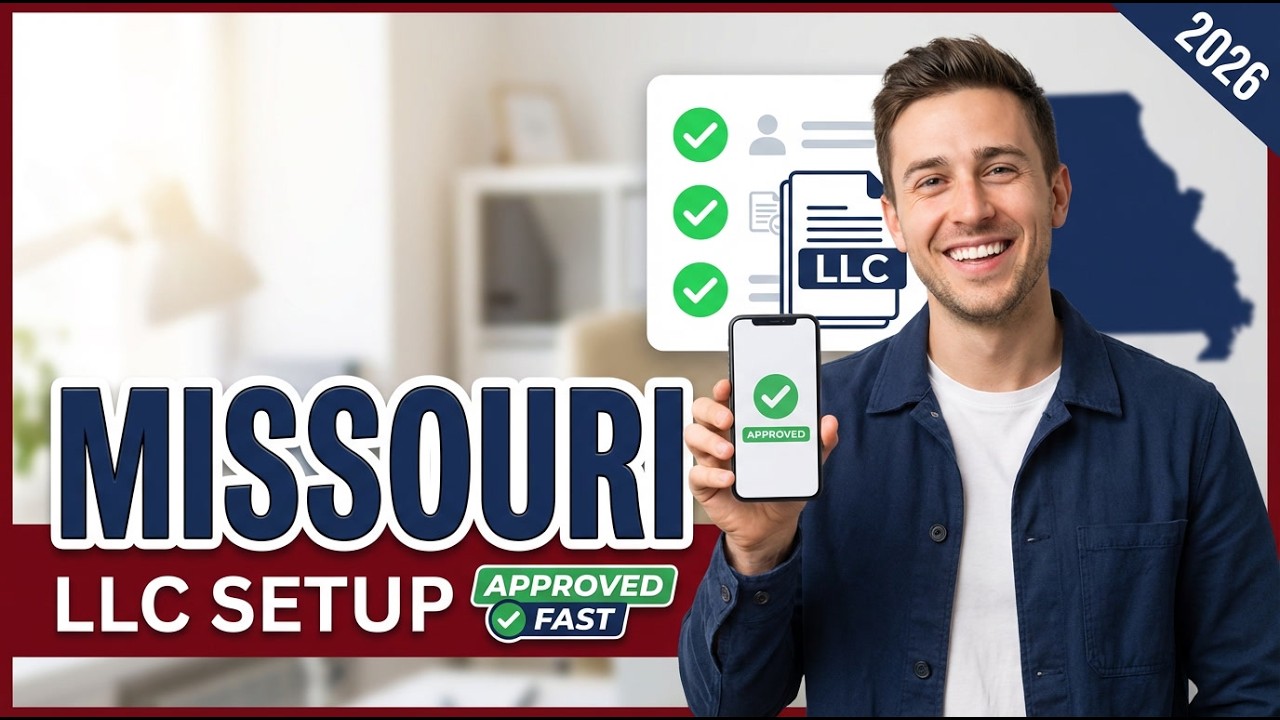MISSOURI LLC Setup: Approved Fast (Updated 2026 Process)