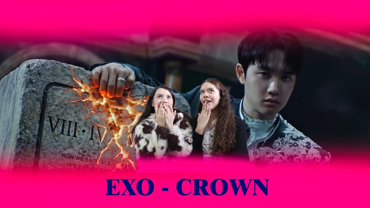 EL REGRESO DE UNOS REYES|EXO 엑소 'Crown' MV|VIDEO REACCIÓN|K-STAN