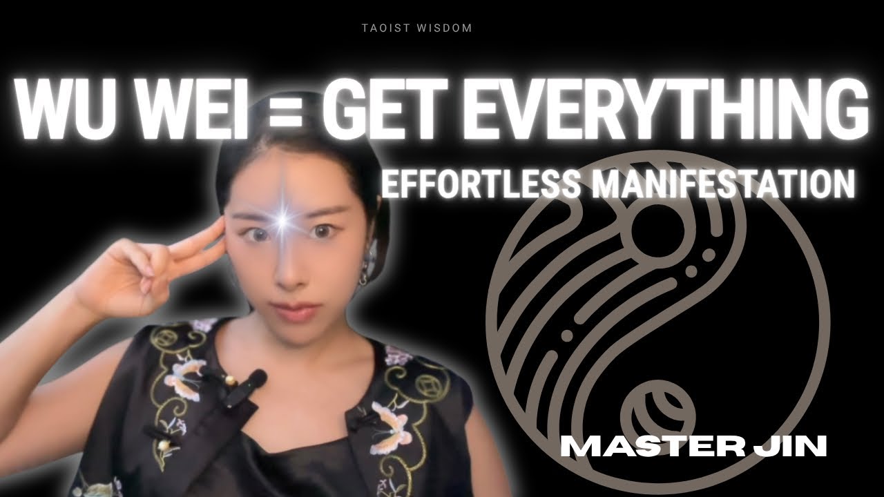 How to Get Everything You Want | Taoist Secret of Wu Wei