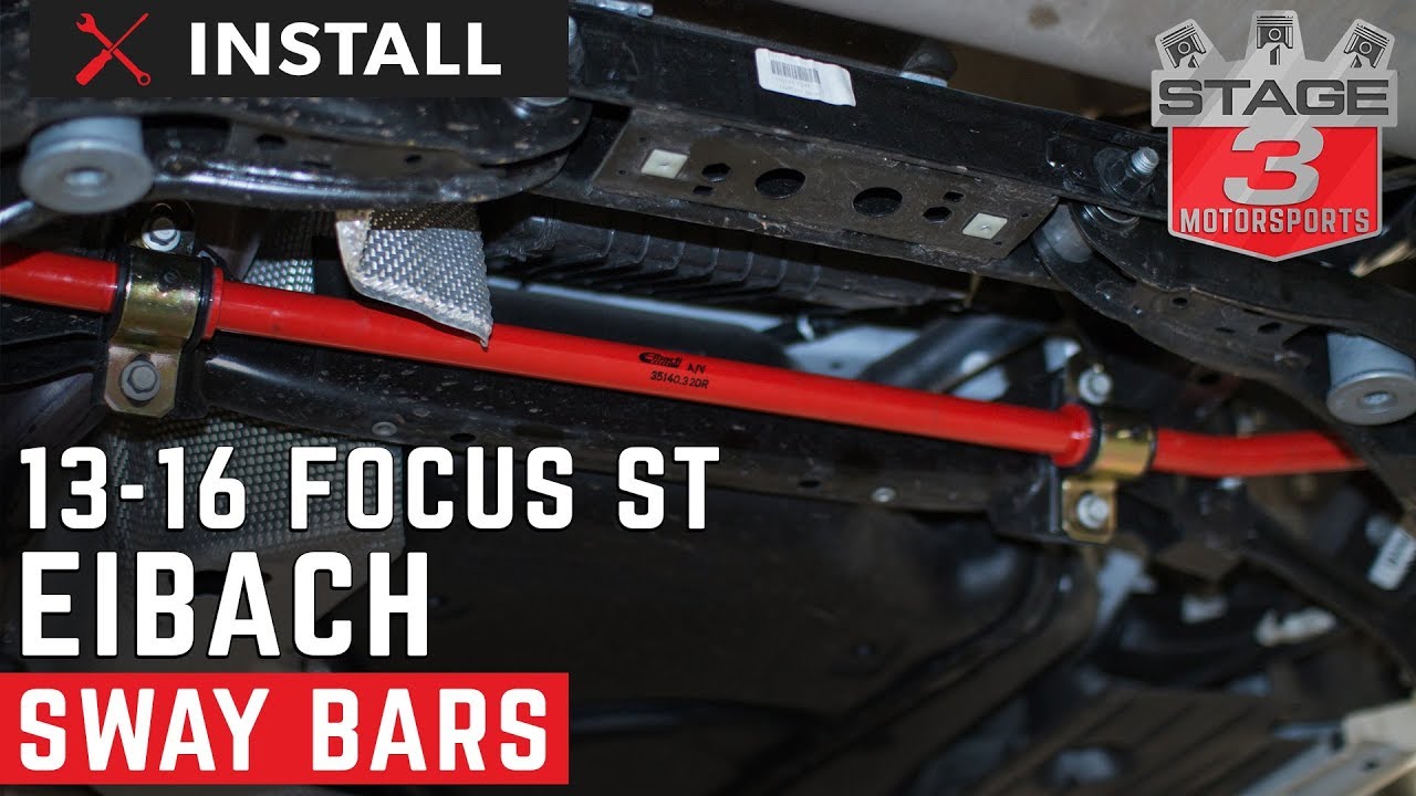2013-2018 Focus ST Eibach Front and Rear Sway Bar Kit Install