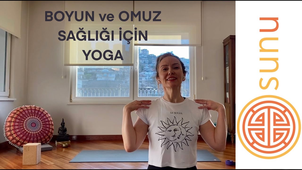 Boyun ve Omuz Ağrılarına Çok İyi Gelecek Yoga Pratiği / Her Seviye İçin ~ Sunu Yoga