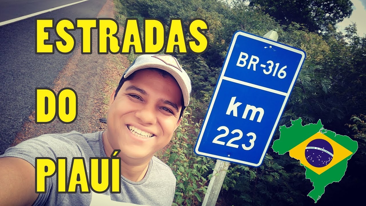 CONHECENDO AS ESTRADAS DO BRASIL - PIAU&Iacute; BR-316