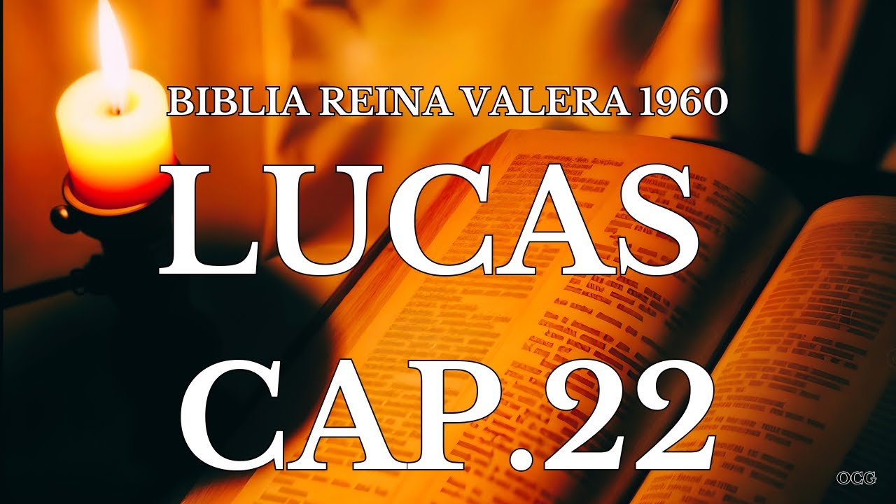Biblia Hablada-BIBLIA REINA VALERA 1960 LUCAS CAP 22