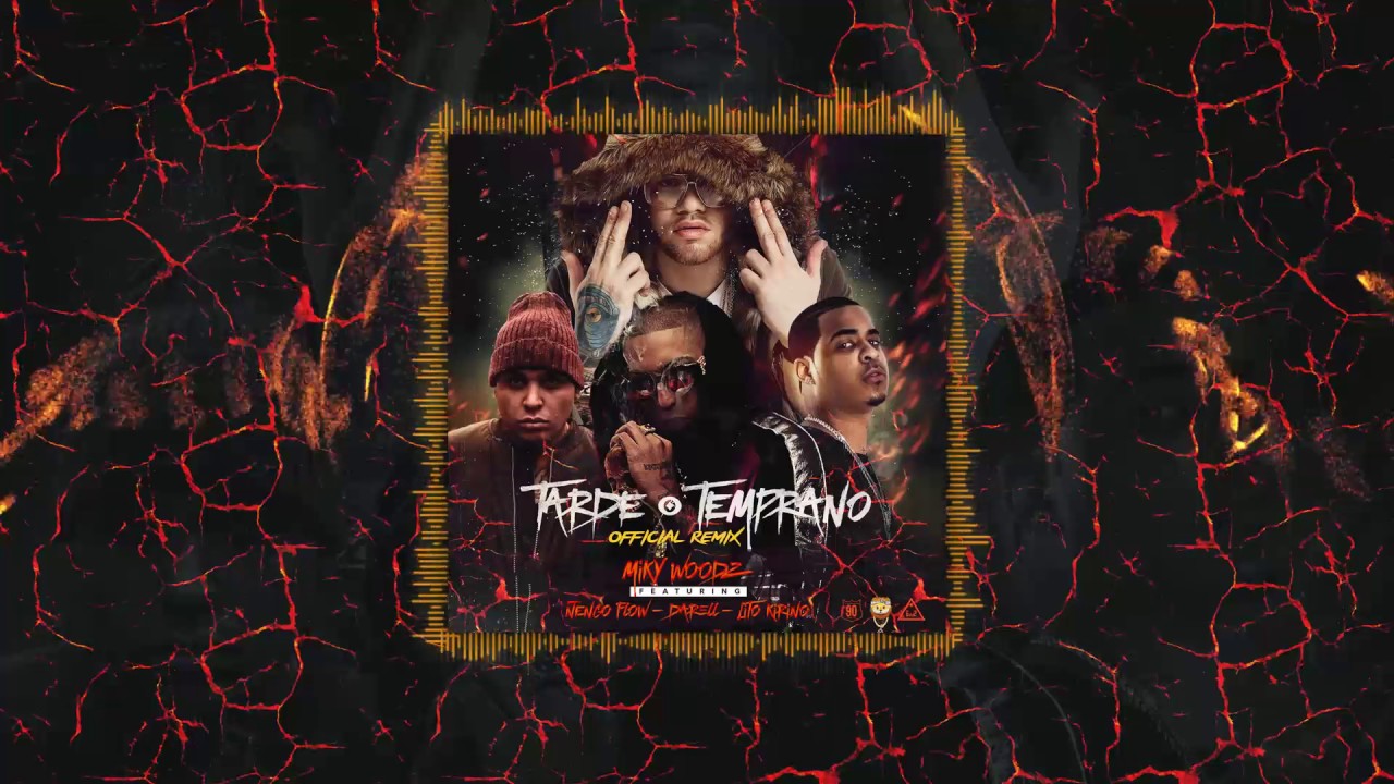 Miky Woodz, Ñengo Flow, Darell, Lito Kirino - Tarde o Temprano Remix (Audio Oficial)