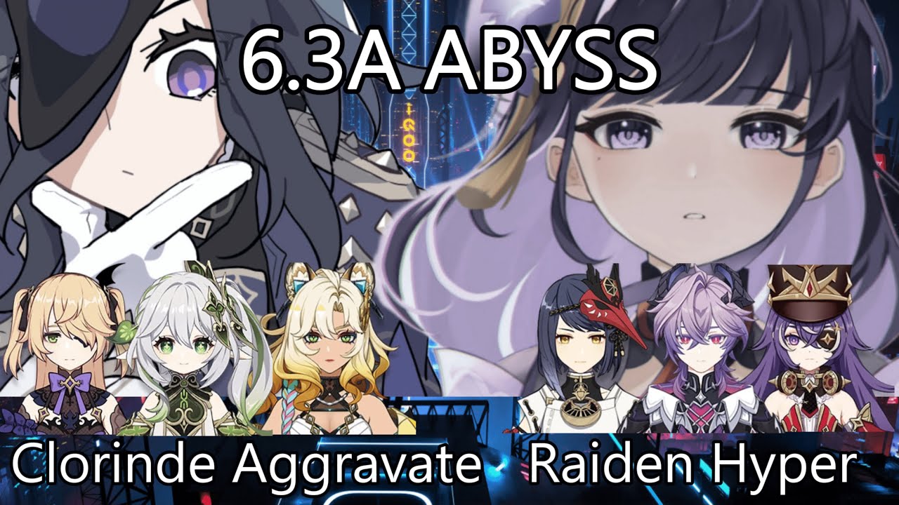 6.3A Spiral Abyss - C2 Clorinde Aggravate / C6 Raiden Hypercarry