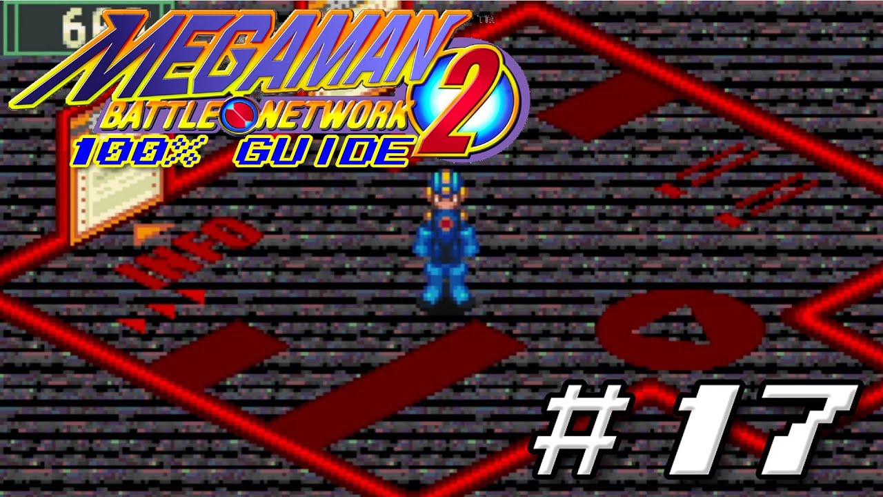 MegaMan Battle Network 2 100% Guide/Walkthrough|Episode 17: Into the Undernet|BurnCrowSP