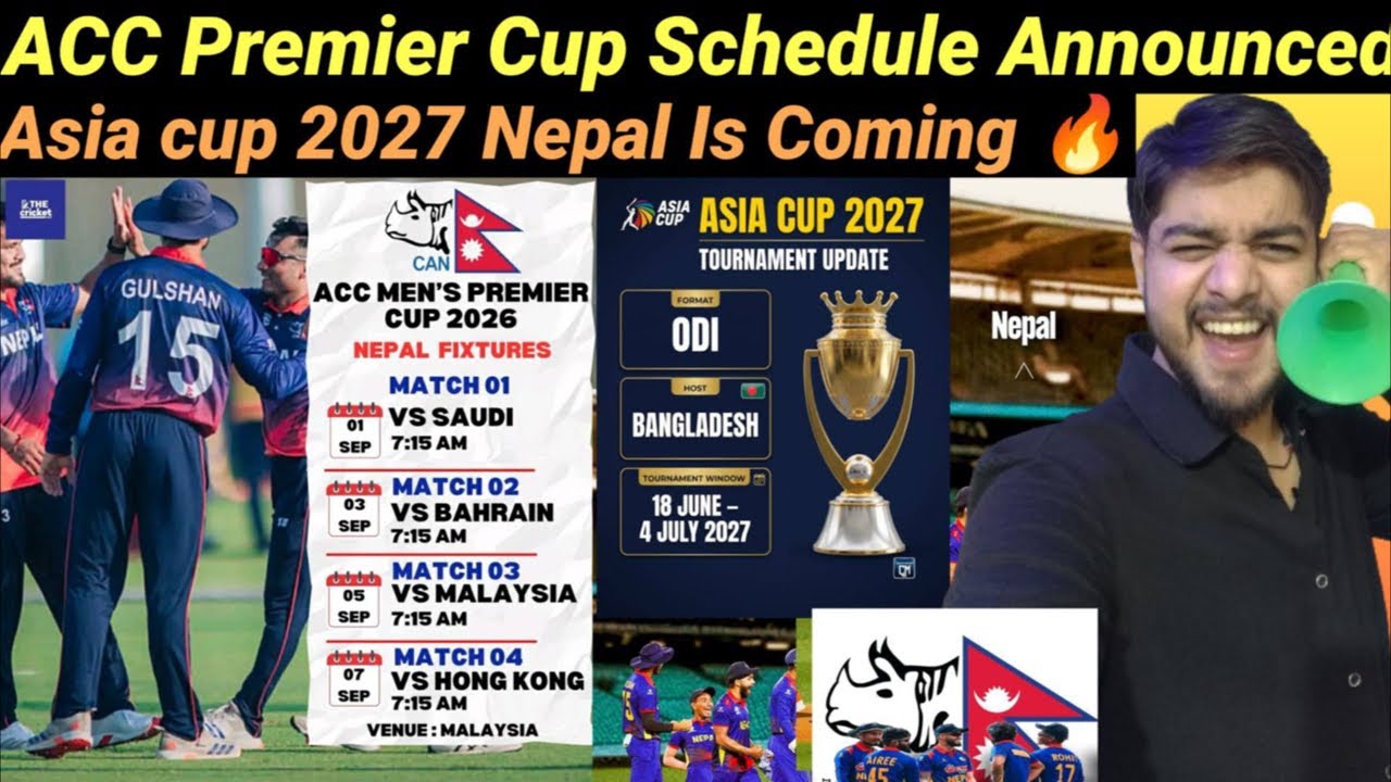 ACC Premier Cup 2026 Schedule Announced, Asia Cup 2027 Nepal Is Coming 🔥