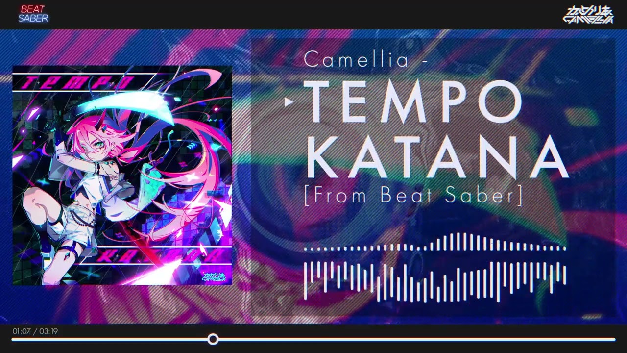 Camellia - TEMPO KATANA [From Beat Saber OST6]