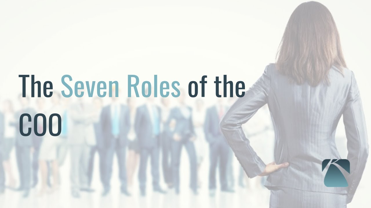 The 7 Roles of the COO: The Small Business Edition