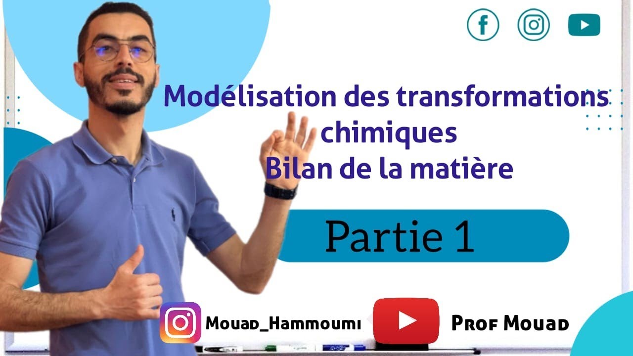 Tronc commun : Modélisation des transformations chimiques _ Bilan de la matière 🔥 Partie 1