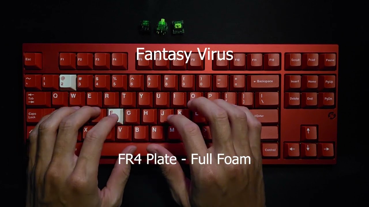 Fantasy Virus Tactile Switch - Sound test - PC/FR4/CF Plate (Full Foam - No Foam)