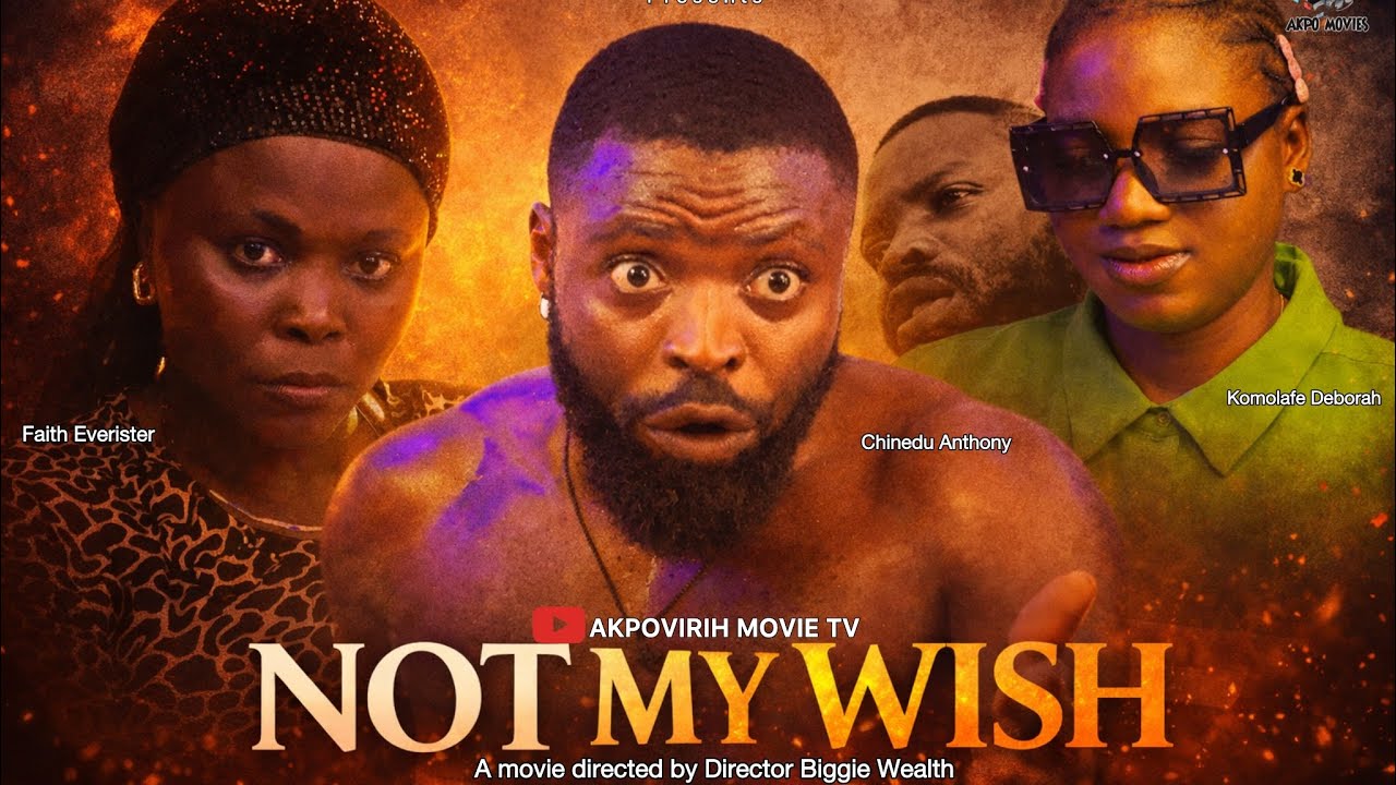 NOT MY WISH|A TRENDING NIGERIAN MOVIE |LATEST MOVIE |#latestnollywoodmovies #trendingmovies