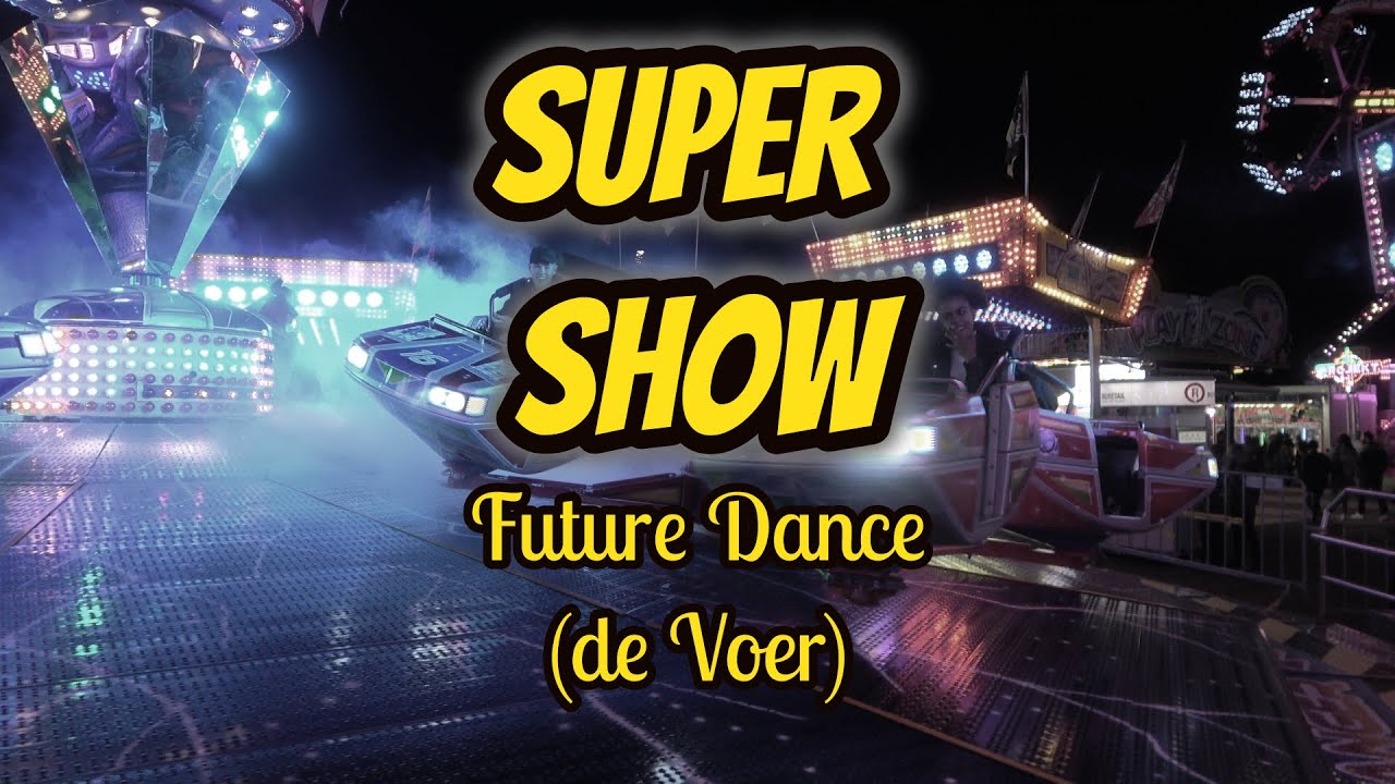 SUPER SHOW | Future Dance (de Voer) - kermis Den Haag 2020