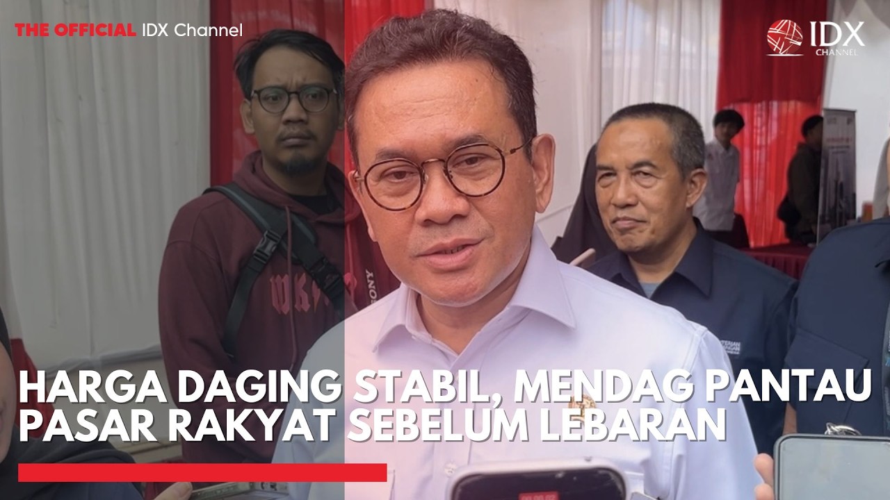 Harga Daging Stabil, Mendag Pantau Pasar Rakyat Sebelum Lebaran | 2ND SESSION CLOSING