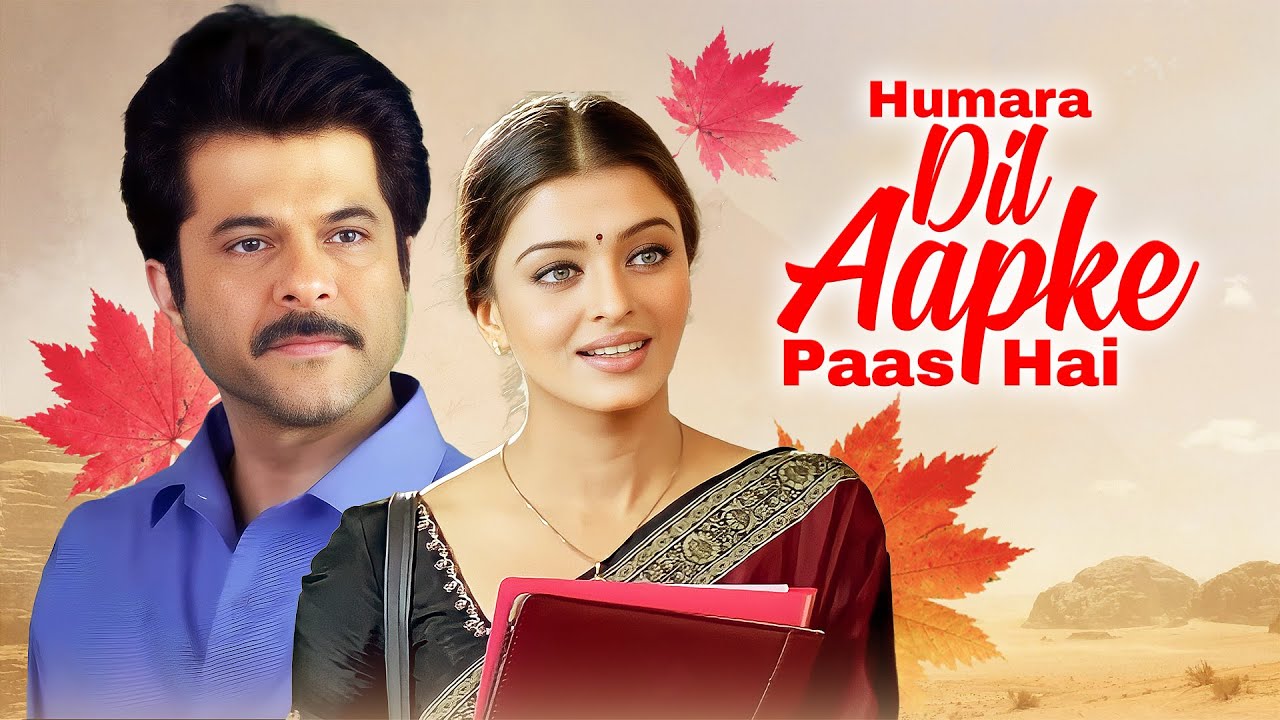 HAMARA DIL AAPKE PAAS HAI | Bollywood Romantic Movie | Anil Kapoor, Aishwarya Rai, Sonali Bendra