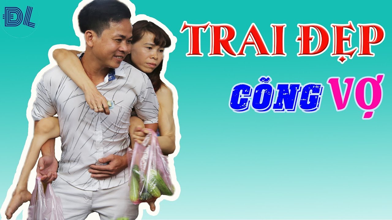 Anh chàng đẹp trai thề cõng vợ đi chợ suốt đời II TÌNH YÊU KHÔNG GIỚI HẠN II ĐỘC LẠ BÌNH DƯƠNG