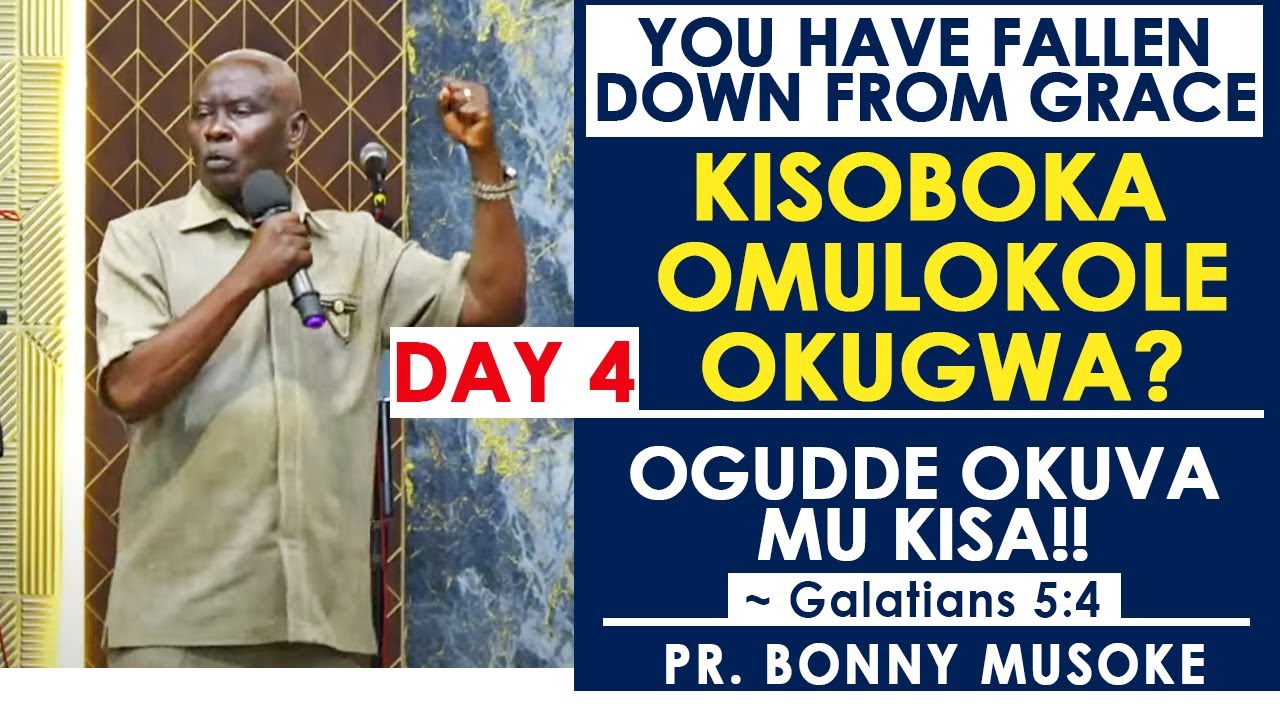 PR. BONNY MUSOKE - FALLING FROM GRACE | DAY4 | 15/10/2025
