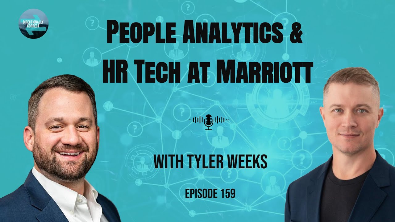 #159 - Tyler Weeks - People Analytics & HR Tech at Marriott