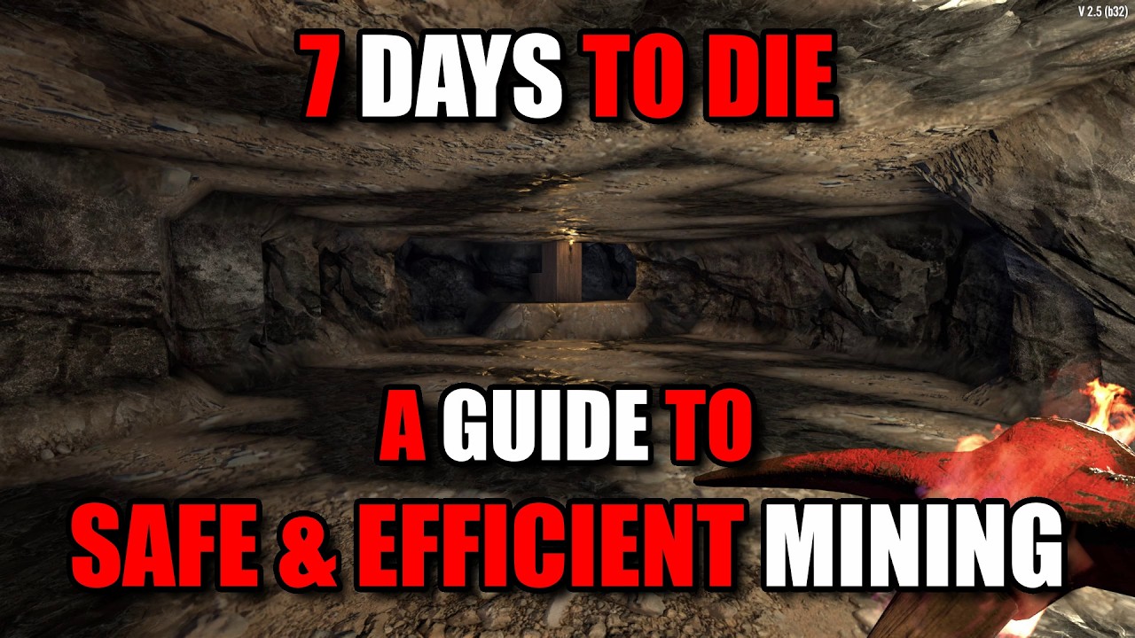 7 DAYS TO DIE - A GUIDE TO SAFE & EFFICIENT MINING