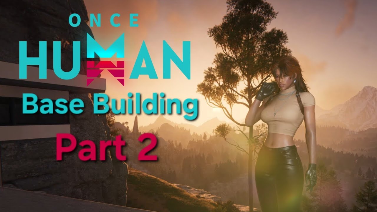 Once Human Base Building Part 2