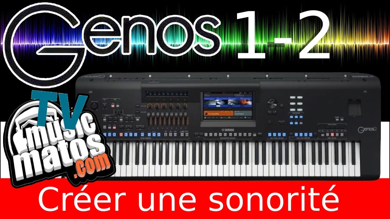 Genos2 et Genos1 : Edition d'une sonorité avec le GENOS Yamaha