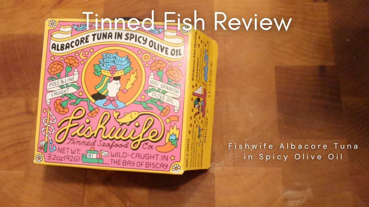 Tinned Fish Review -  Fishwife Albacore Tuna in Spicy Olive Oil