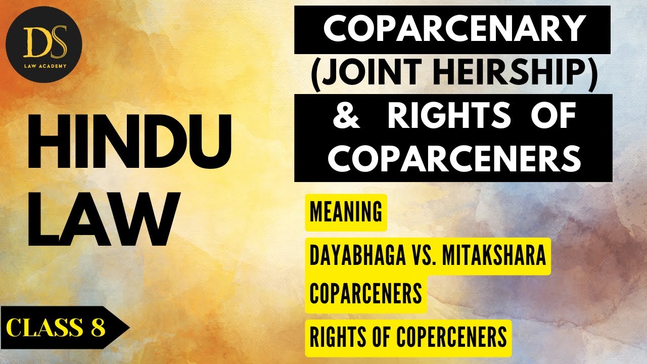Coparcenary || Joint Heirship || Rights of Coparceners || Hindu Law || Family Law