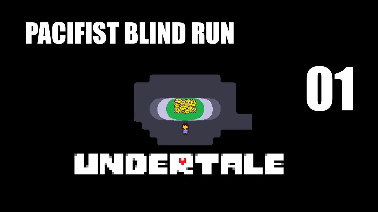 Blind Run of Undertale! Pacifist! Part 1