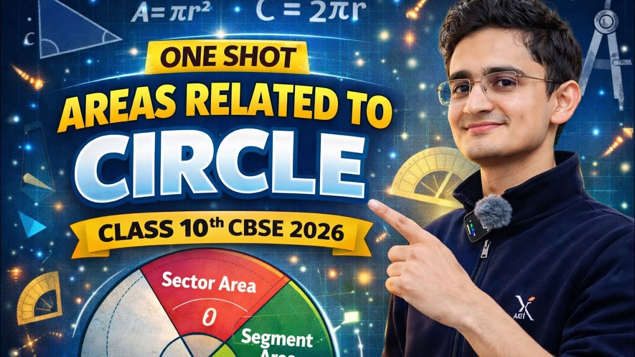 Areas Related to Circle in One Shot | Class 10 CBSE 2026