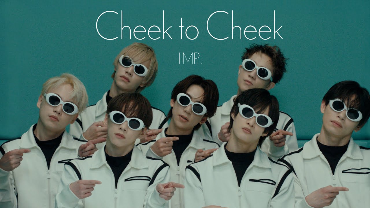 IMP. - Cheek to Cheek (Official Music Video)
