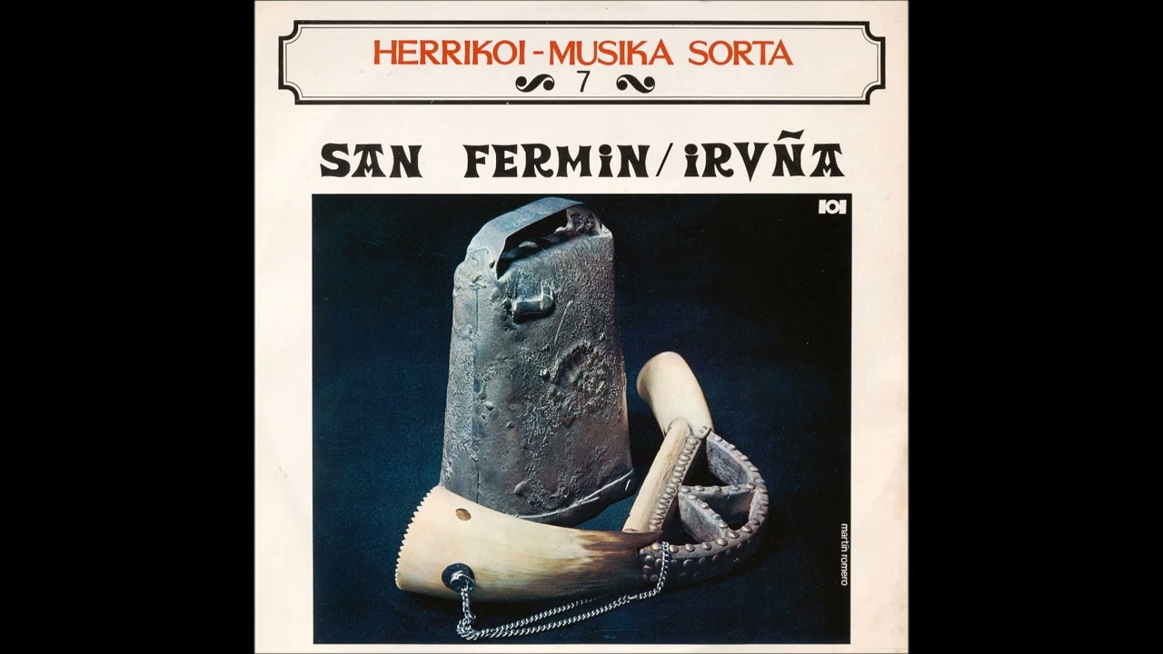 HERRIKOI MUSIKA SORTA - SAN FERMIN - IRUÑA