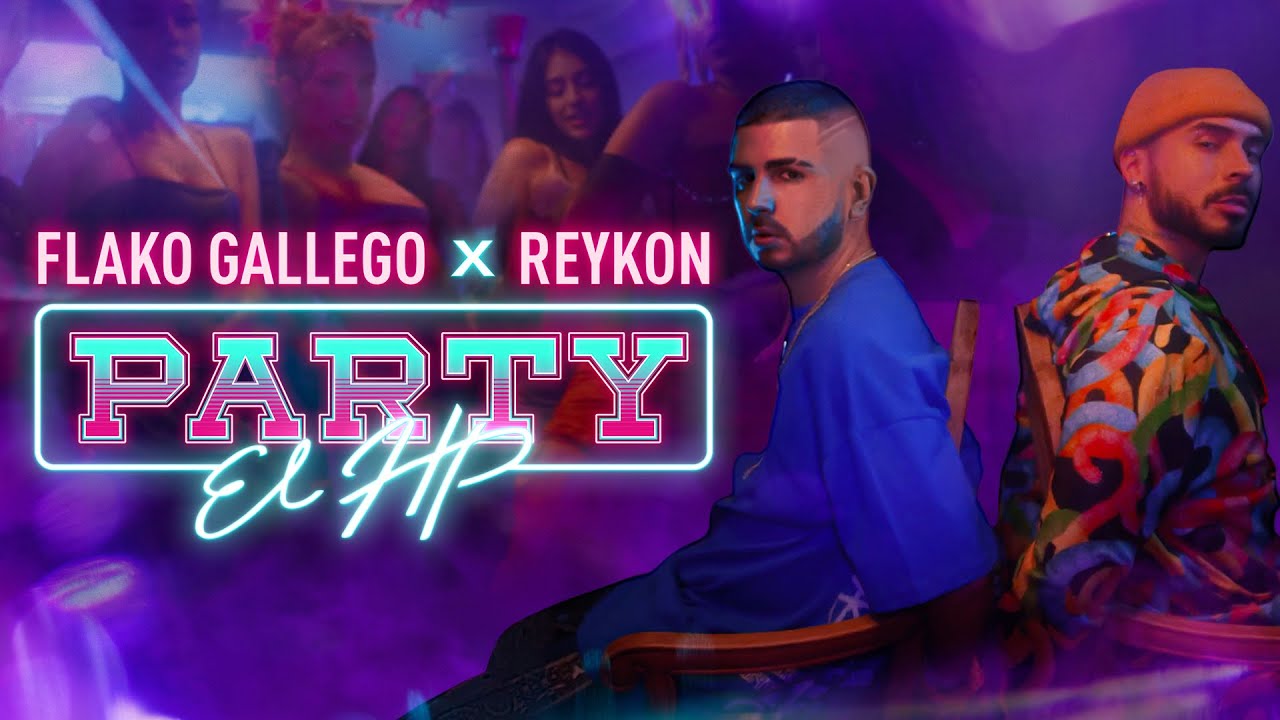 Party El H.P, Flako Gallego X Reykon - Video Oficial