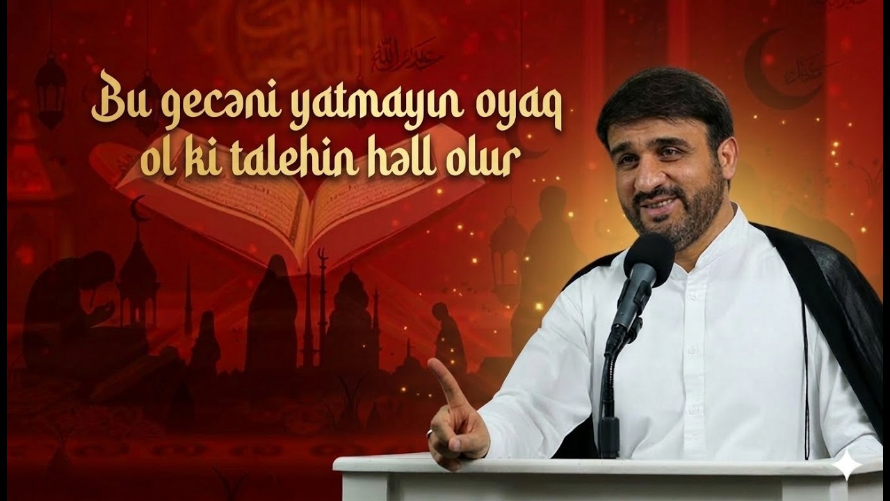 Hacı Ramil -  Bu gecəni yatmayın oyaq ol ki talehin həll olur