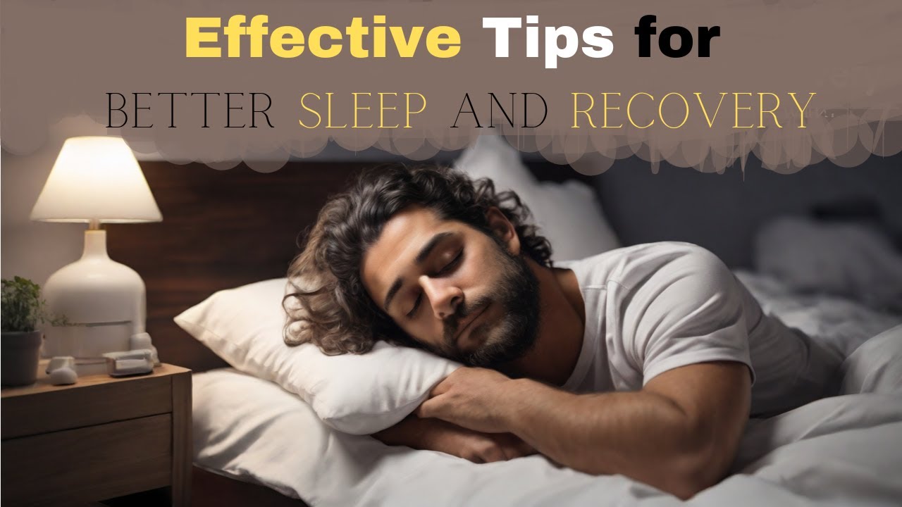 Effective Tips for Better Sleep and Recovery #HealthyRecovery #SleepComfort #BetterRest
