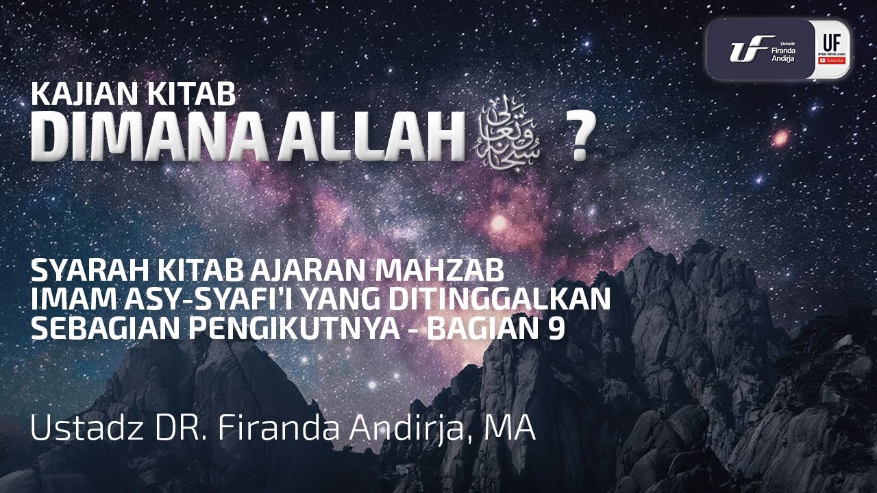 Dimana Allah سُبْحَانَهُ وَ تَعَالَى ? - Ustadz Dr. Firanda Andirja, M.A.
