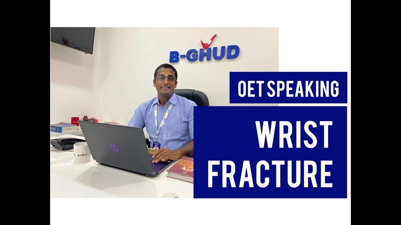 B-GHUD OET SPEAKING LIVE #10 - Wrist Fracture