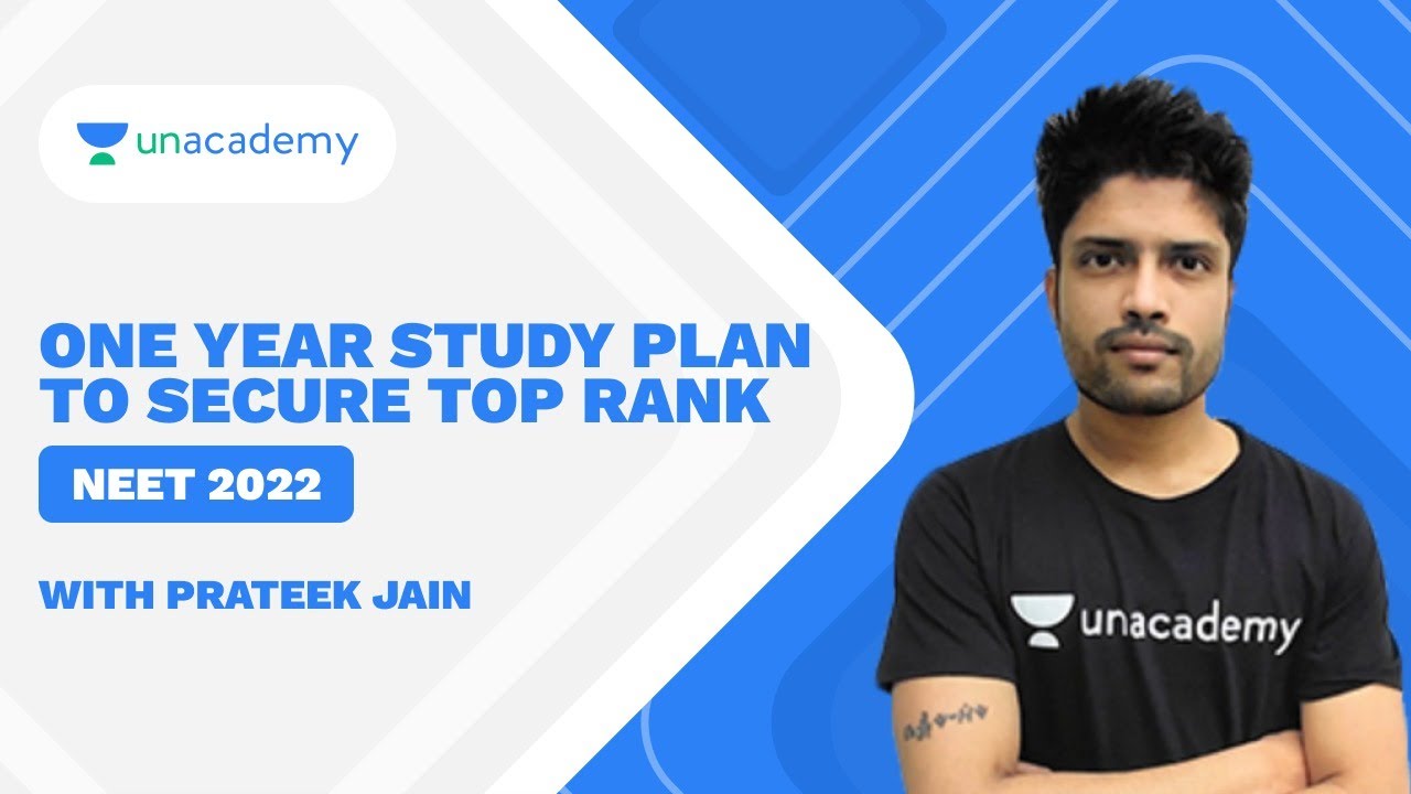 NEET 2022 | One Year Study Plan to Secure Top Rank | Prateek Jain | Unacademy Sapiens