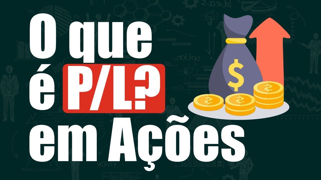 O que é P/L - Preço/Lucro e como usar? Ações Para Iniciantes