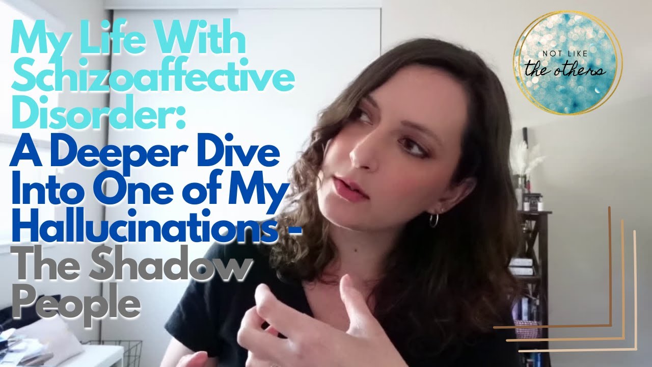 My Life With Schizoaffective Disorder: The Shadow People
