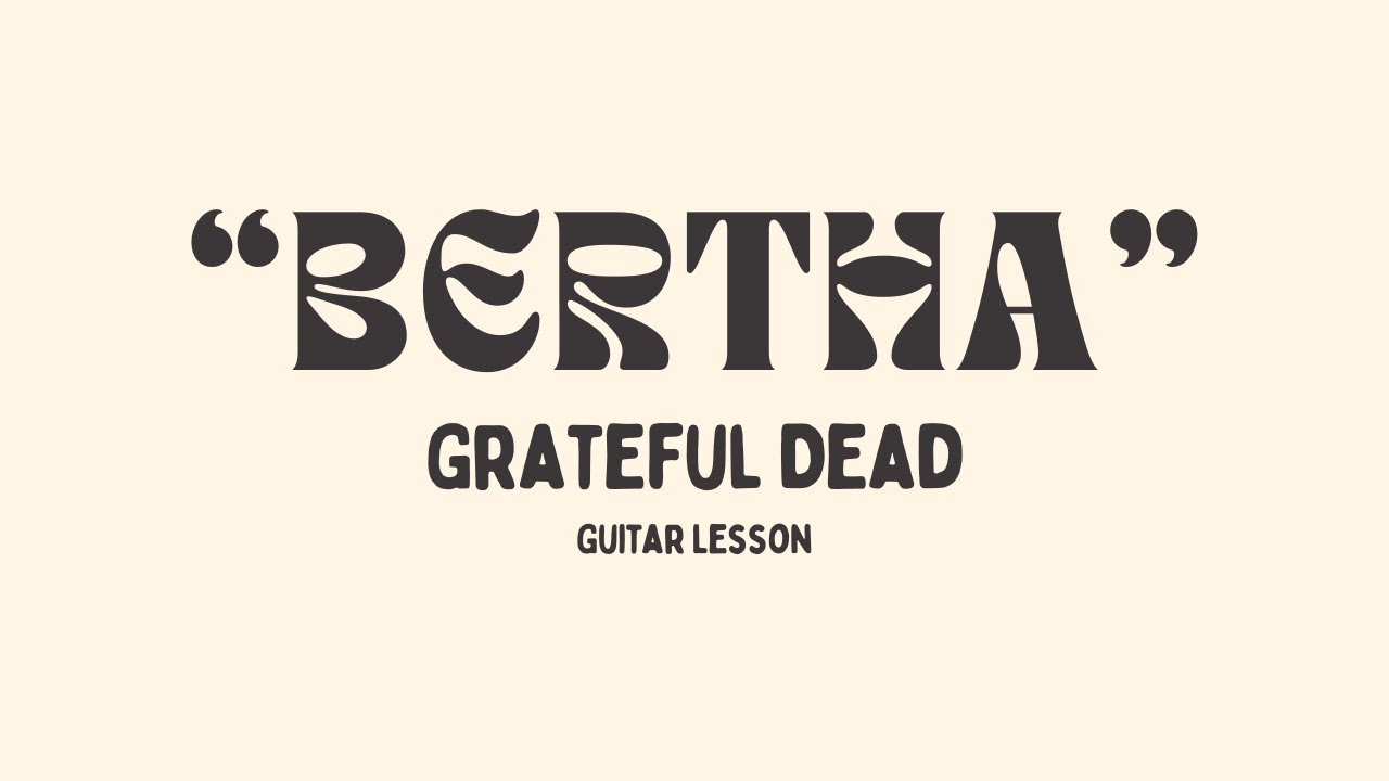 Bertha Grateful Dead Guitar Lesson