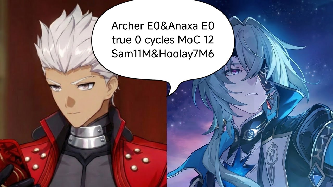 Archer E0S1 and Anaxa E0S1* True 0 Cycles HSR MoC 12 3.7/3.8 Sam and Hoolay!