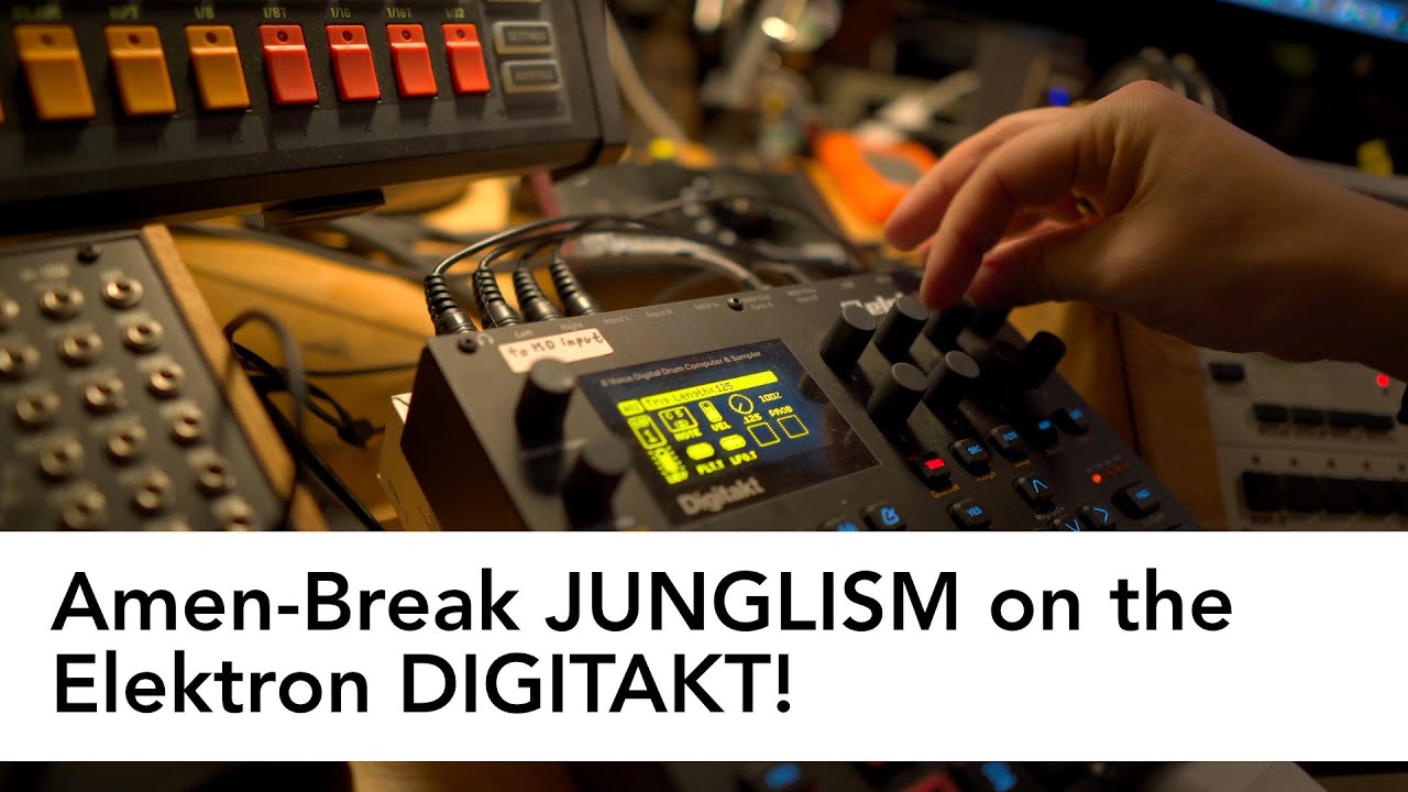Amen-Break Junglism on Elektron Digitakt