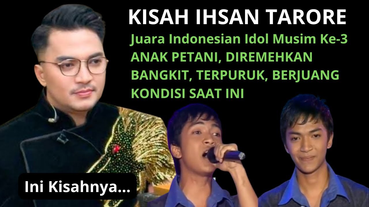 KISAH HIDUP & KARIR IHSAN TARORE, JUARA INDONESIAN IDOL MUSIM KE-3