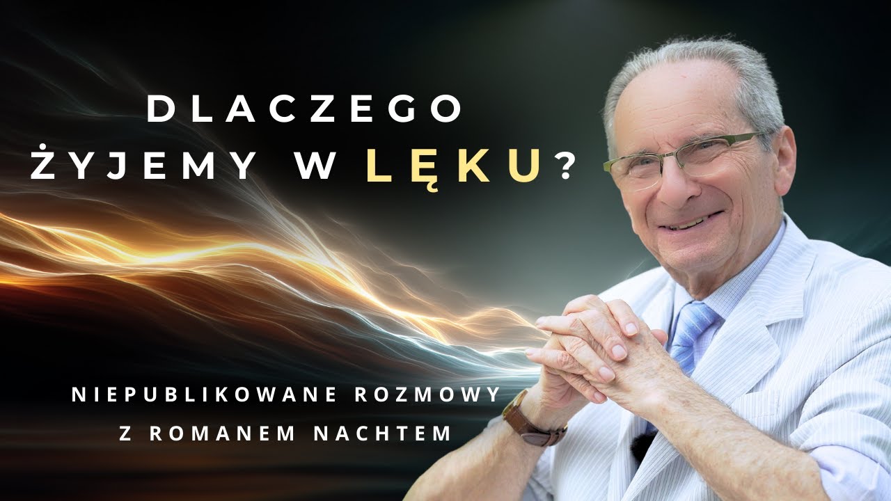 Dlaczego żyjemy w lęku? | Roman Nacht o lęku, strachu i świadomości